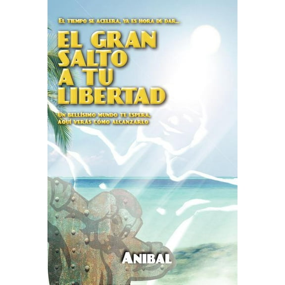 El gran salto a tu Libertad, (Paperback)
