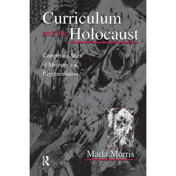 Studies in Curriculum Theory: Curriculum and the Holocaust (Paperback)