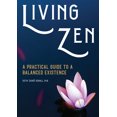 thumbnail image 1 of Pre-Owned Living Zen: A Practical Guide to a Balanced Existence (Paperback) 164611583X 9781646115839, 1 of 2