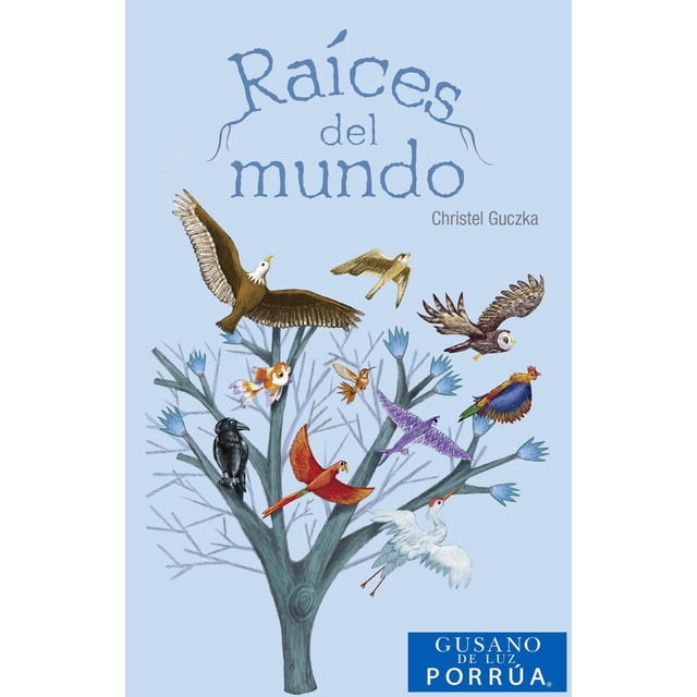 Raíces del mundo Editorial Porrúa 9786070939389