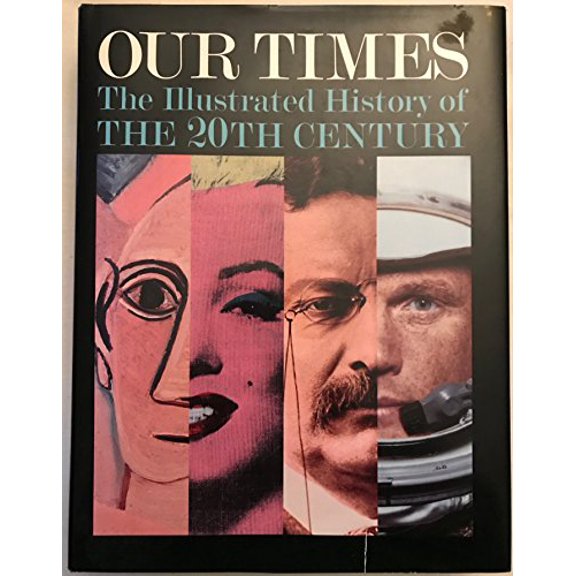 Pre-Owned Our Times: An Illustrated History of the 20th Century Hardcover Glennon, Lorraine