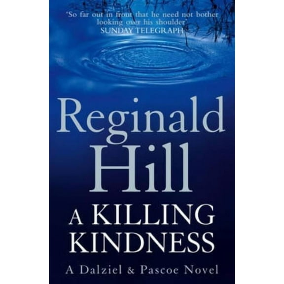Dalziel and Pascoe Novels A Killing Kindness: A Dalziel and Pascoe novel, (Paperback)