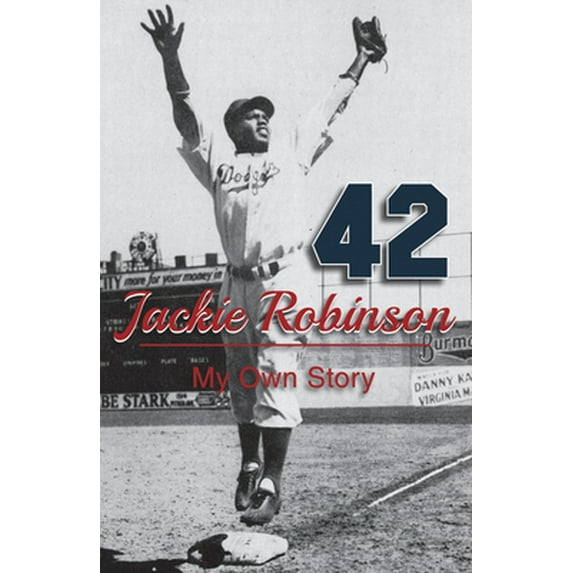 Pre-Owned Jackie Robinson: My Own Story (Paperback) 1626549400 9781626549401