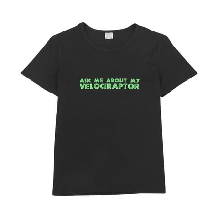 

ASK ME ABOUT MY VELOCIRAPATOR Children s Novelty Funny Humor Flip T Shirt Short Sleeved T Shirt 3 To 14 Years Old Children Workout Top Boys Boy 2 Large Top 4t Long Sleeve Shirt Boys Rainbow Top Women
