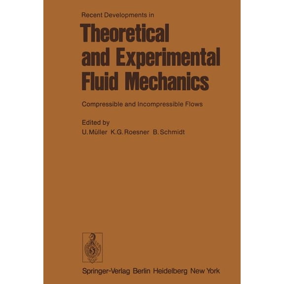 Recent Developments in Theoretical and Experimental Fluid Mechanics: Compressible and Incompressible Flows, (Paperback)
