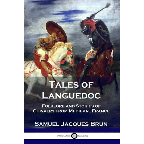Tales of Languedoc: Folklore and Stories of Chivalry from Medieval France (Paperback)
