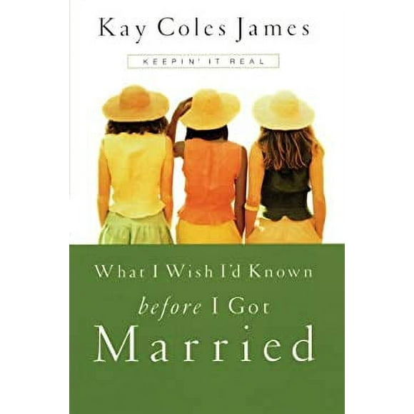 What I Wish I'd Known Before I Got Married : Keepin' It Real 9781576737811 Used / Pre-owned