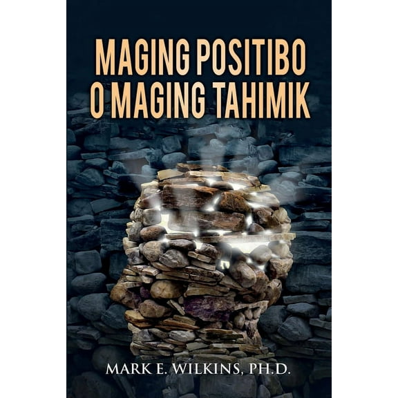 Maging Positibo O Maging Tahimik, (Paperback)