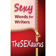 TheSEXaurus: Sexy Words for Writers