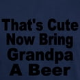 thumbnail image 3 of CafePress - Thats Cute. Now Bring Grandpa A Beer Dark T Shirt - Men's Classic Graphic Cotton T-Shirt, 3 of 4