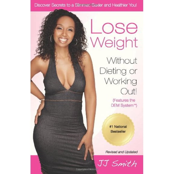 Pre-Owned Lose Weight Without Dieting or Working Out: Discover Secrets to a Slimmer, Sexier and Healthier You, 9780982301876, 0982301871, Paperback, 40528th edition