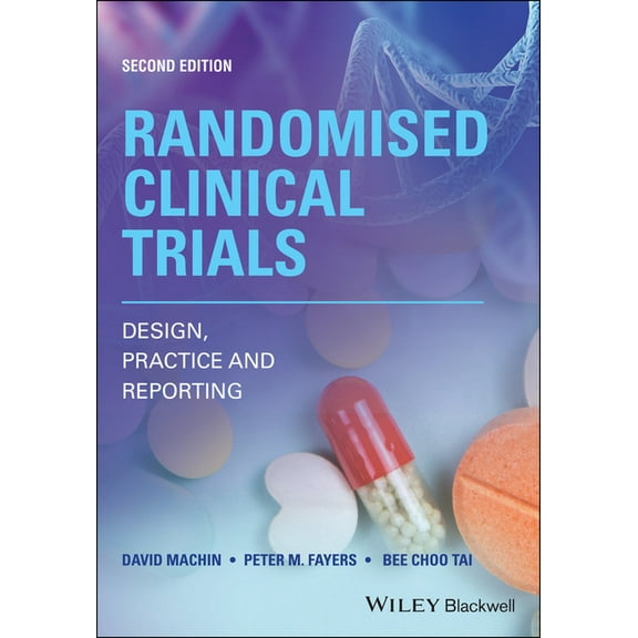 Randomised Clinical Trials: Design, Practice and Reporting, (Paperback)
