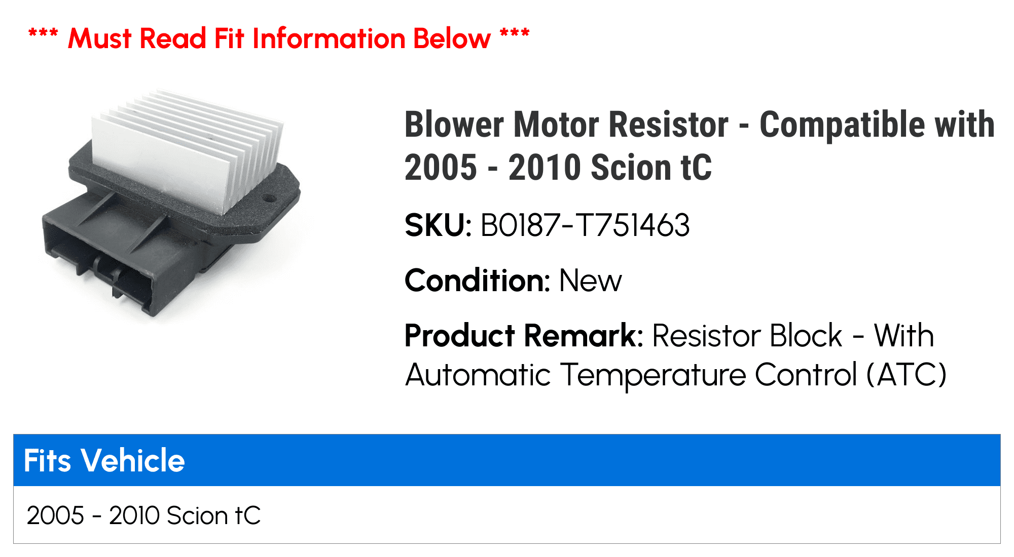 Blower Motor Resistor - Compatible with 2005 - 2010 Scion tC 2006 2007 2008 2009