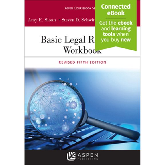 Pre-Owned Basic Legal Research Workbook: Revised Fifth Edition [Connected Ebook] (Paperback) by Amy E Sloan, Steven D Schwinn, John D Edwards