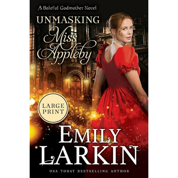 Baleful Godmother Unmasking Miss Appleby, Book 1, (Paperback)