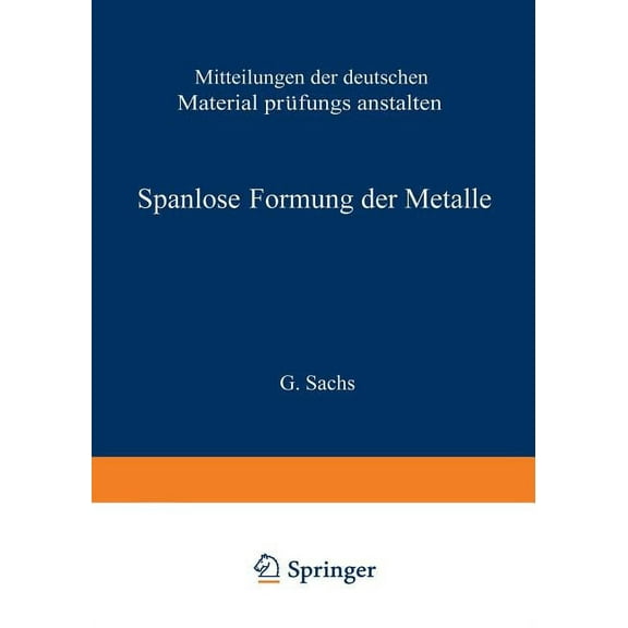 Mitteilungen Der Deutschen Materialprüfu Spanlose Formung Der Metalle, Book 16, (Paperback)