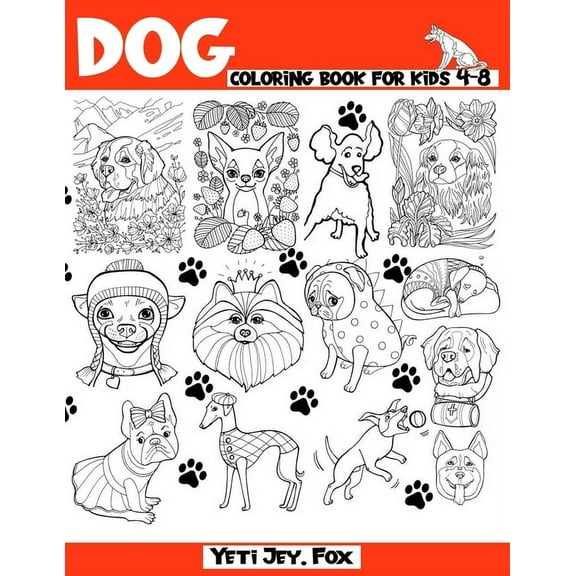 Dog coloring book for kids 4-8: Dogs and puppies coloring book for kids. A beautiful coloring book with fantastic dog designs (Paperback)