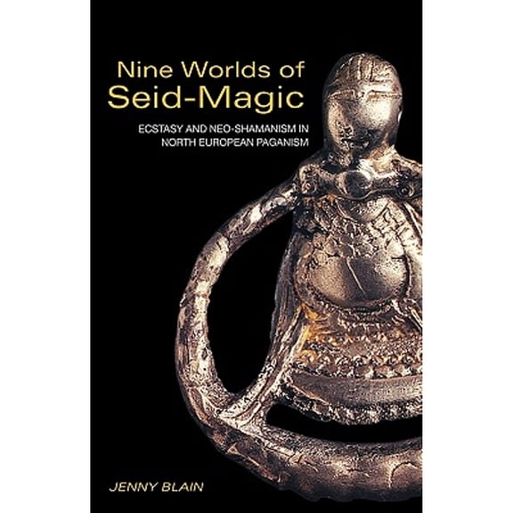 Pre-Owned Nine Worlds of Seid-Magic: Ecstasy and Neo-Shamanism in North European Paganism (Paperback) by Jenny Blain