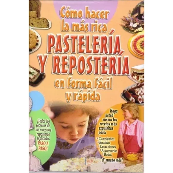 Libro Cómo Hacer La Más Rica Pastelería Y Repostería