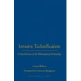 thumbnail image 2 of Invasive Technification: Critical Essays in the Philosophy of Technology, 2 of 4