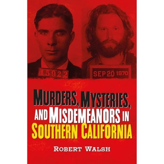 Pre-Owned Murders, Mysteries, and Misdemeanors in Southern California (Paperback) 1634993241 9781634993241
