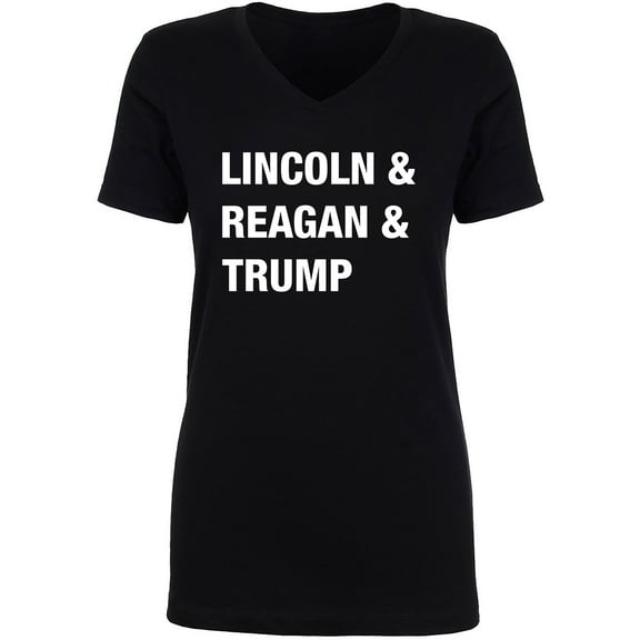Lincoln & Reagan & Trump Womens V-Neck T-Shirt