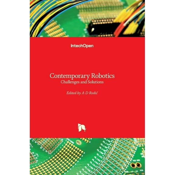 Contemporary Robotics: Challenges and Solutions (Hardcover)