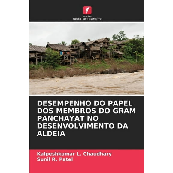 Desempenho Do Papel DOS Membros Do Gram Panchayat No Desenvolvimento Da Aldeia, (Paperback)
