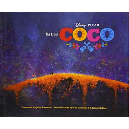 Disney: Disney/Pixar The Art of Coco : (Pixar Fan Animation Book, Pixar’s Coco Concept Art Book) (Hardcover)