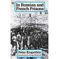 thumbnail image 1 of Russian And French Prison (The Collected Works of Peter Kropotkin, 6th V), 1 of 1
