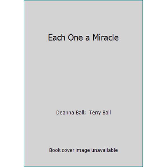Pre-Owned Each One a Miracle (Hardcover) 091052341X 9780910523417