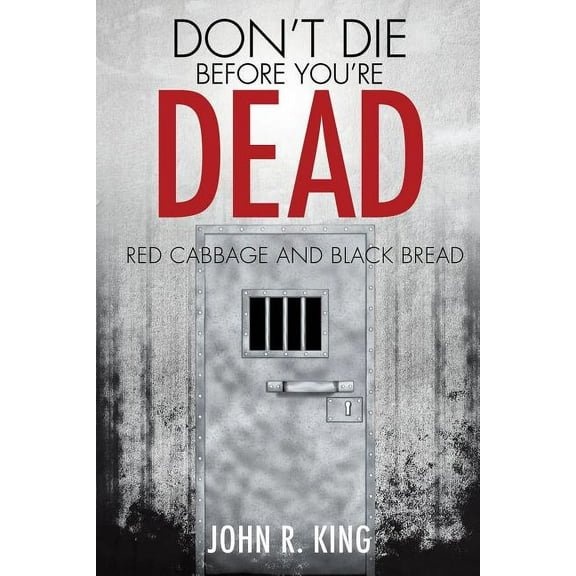 Don't Die Before You're Dead, (Paperback)