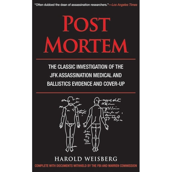 Pre-Owned Post Mortem : The Classic Investigation of the JFK Assassination Medical and Ballistics Evidence and Cover-Up (Paperback)