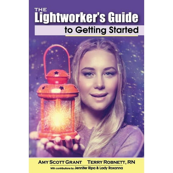 The Lightworker's Guide: The Lightworker's Guide to Getting Started (Paperback)
