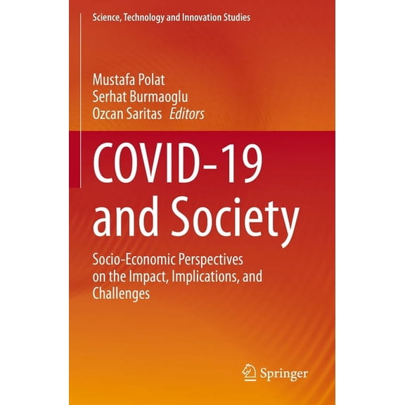 Science, Technology and Innovation Studi Covid-19 and Society: Socio-Economic Perspectives on the Impact, Implications, and Challenges, (Paperback)