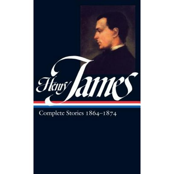 Pre-Owned Henry James: Complete Stories Vol. 1 1864-1874 (Loa #111) (Hardcover) by Henry James, Jean Strouse