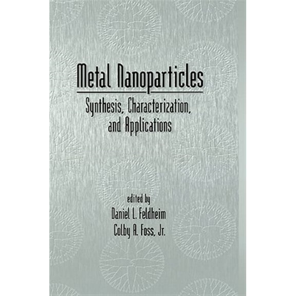 Pre-Owned Metal Nanoparticles: Synthesis, Characterization, and Applications, (Hardcover)