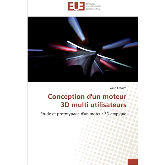 Omn.Univ.Europ.: Conception d'un moteur 3d multi utilisateurs (Paperback)