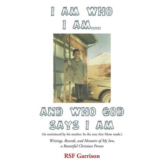 I Am Who I Am... AND Who God Says I Am, (Hardcover)