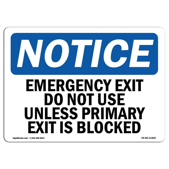 SignMission OS-NS-A-1824-L-11806 18 x 24 in. OSHA Notice Sign - Emergency Exit Do Not Use Unless Primary