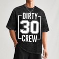 thumbnail image 5 of Dirty 30 Crew 30th Birthday Squad Funny B-Day Family Party T-Shirt, 100% Cotton Birthday T-Shirt Washed Tee, 5 of 9