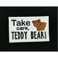 thumbnail image 2 of Funny Cute Animal Phrases Take Care Teddy Bear Embroidered Iron On Patch, 2 of 2