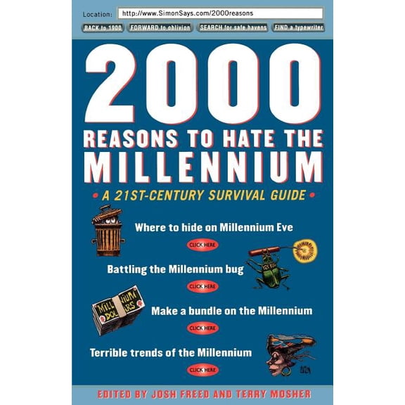 2000 Reasons to Hate the Millennium: A 21st-Century Survival Guide, (Paperback)