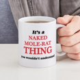 thumbnail image 4 of CafePress - It'S A Naked Mole Rat Thing, You Wouldn&# Mugs - 11 oz Ceramic Mug - Novelty Coffee Tea Cup, 4 of 4
