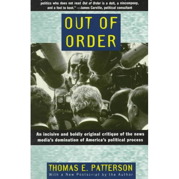 Pre-owned Out of Order, Paperback by Patterson, Thomas E., ISBN 0679755101, ISBN-13 9780679755104