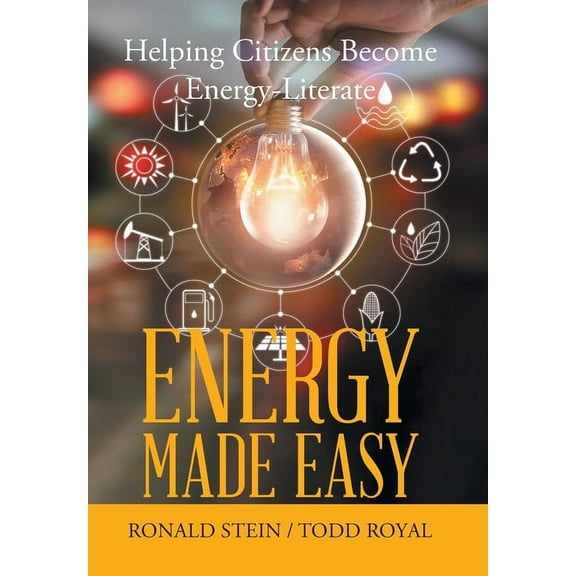 Energy Made Easy: Helping Citizens Become Energy-Literate, (Hardcover)