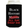 thumbnail image 4 of Civil Rights Movement Coolie Black History Month All Day Every Day 24-Pack Can Coolies Drink Coolers, 4 of 8