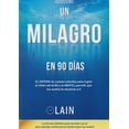 thumbnail image 1 of UN MILAGRO EN 90 DIAS: VOLUMEN 2 LAIN LAIN GARCIA CALVO, 1 of 1