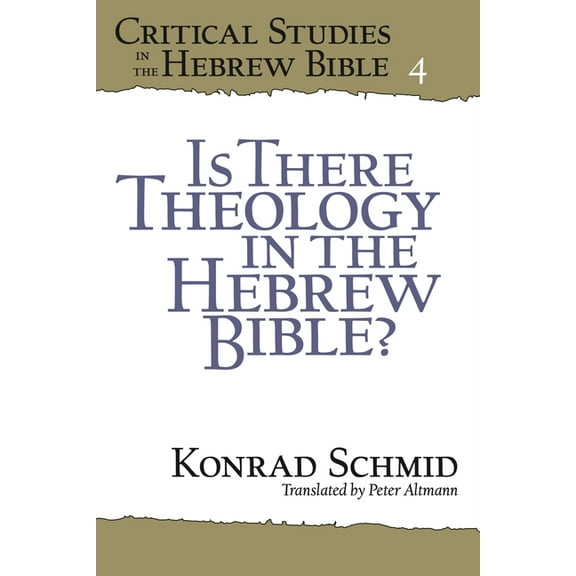 Critical Studies in the Hebrew Bible Is There Theology in the Hebrew Bible?, Book 4, (Paperback)
