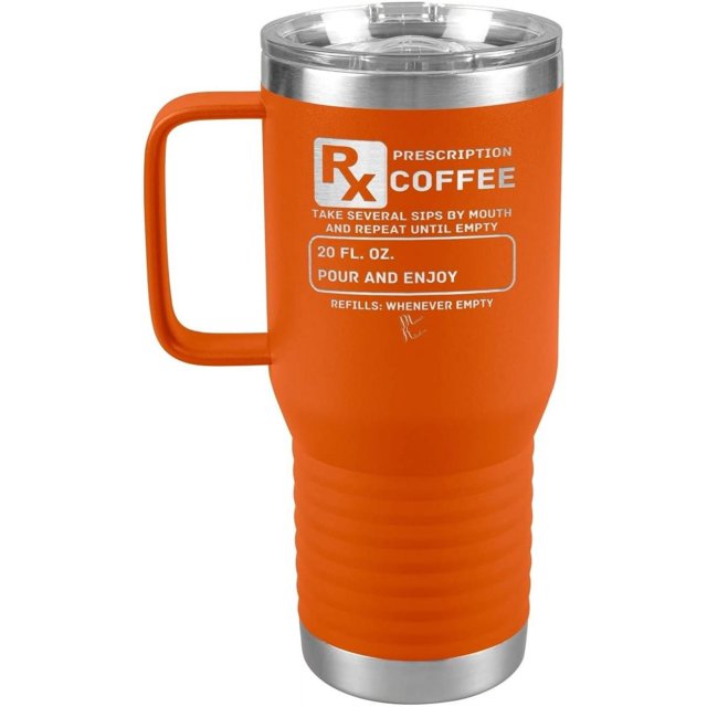 Prescription Coffee Rx Tumblers 20oz Travel Tumbler/Orange